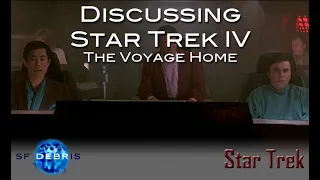 Discussing Star Trek IV: The Voyage Home