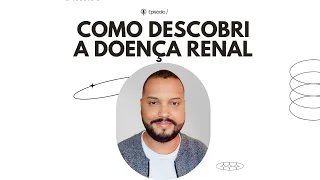 COMO DESCOBRI A DOENÇA RENAL CRÔNICA