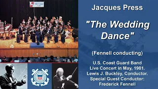 Jacques Press: "The Wedding Dance" - Frederick Fennell Conducting the USCG Band, in May of 1981