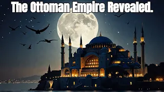 The Untold Story of the Ottoman Empire