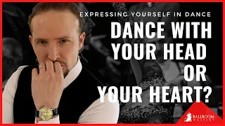 How To Express Yourself Better In Your Dancing!  [Why Your Feelings LIE]