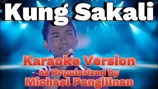 KUNG SAKALI Karaoke Version (Minus One) as Popularized by Michael Pangilinan ft. Vensor Domasig