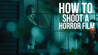 How To Shoot a Horror Film | Cinematography 101