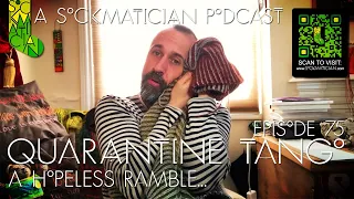 Episode 075: Quarantine Tango — A Sockmatician Podcast