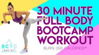 30 Minute Full Body Bootcamp Workout 🔥Burn 350 Calories!* 🔥 Day 53 | RC90