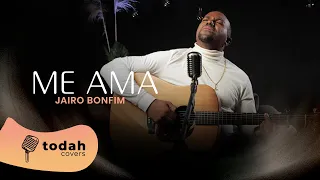 Jairo Bonfim | Me Ama [Cover Diante do Trono]