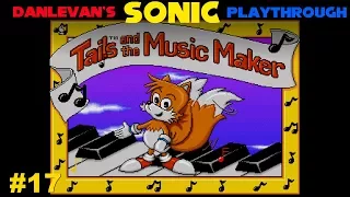 Sonic Playthrough #17 - Tails and the Music Maker