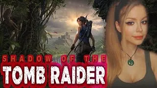 SHADOW OF THE TOMB RAIDER [КОСПЛЕЙ] ● ПРОХОЖДЕНИЕ НА РУССКОМ ЯЗЫКЕ ● СТРИМ ● ОБЗОР