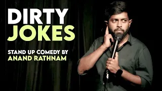 Dirty jokes | Stand up Comedy by Anand Rathnam