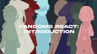 Fandoms react: 0/9 Introduction (put in 2x)| laamp