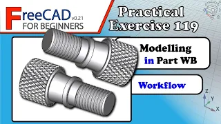 FreeCAD 0.21 Beginners tutorial: practical exercise 119 Remodeling in Part Workbench