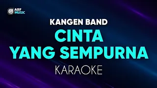 Kangen Band - Cinta Yang Sempurna Karaoke Duet