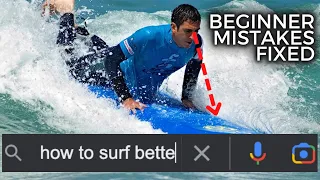 How To Surf - Beginner To Advanced Mistakes Solved