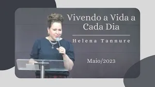 Helena Tannure - Vivendo a Vida a Cada Dia