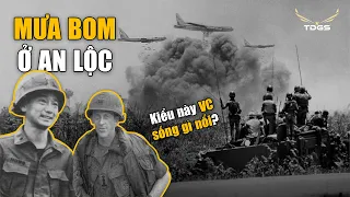 An Lộc 1972 bị tràn ngập | Phải xài "biện pháp cuối", không thể nhân nhượng !