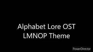 (REUPLOAD) Alphabet Lore OST - LMNOP Theme