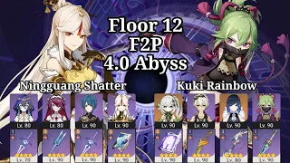 [F2P] 4.0 Spiral Abyss 4.0 Floor 12 Ningguang Shatter & Kuki Rainbow | Genshin Impact