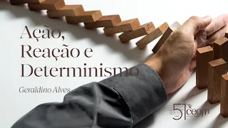 Ação, Reação e Determinismo