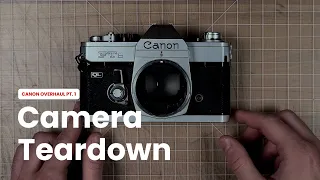 Let's Teardown this Canon Film Camera - Canon FTb QL Overhaul Part 1