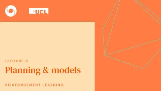 DeepMind x UCL RL Lecture Series - Planning & models [8/13]