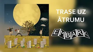 Embark - Trase Uz Ātrumu (Official Audio)