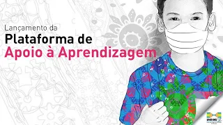 Lançamento estadual da Plataforma de apoio à Aprendizagem