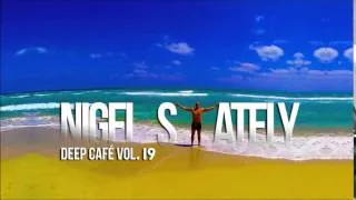 Nigel Stately - Deep Café Vol.19