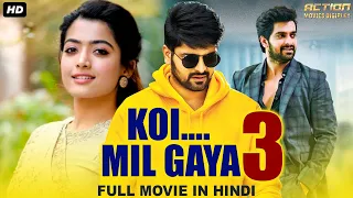 Rashmika Mandanna Hindi Dubbed Movie KOI MIL GAYA 3 | Naga Shourya Hindi Dubbed Movies | South Movie