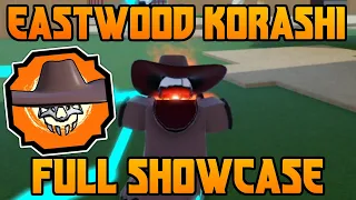 *MAX* Eastwood Korashi *FULL SHOWCASE* | Shindo Life Eastwood Korashi Showcase