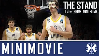 The STAND: Ratiopharm Ulm vs. Khimki MINI-MOVIE [khimkinasketTV] 18-01-2017