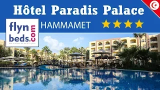 Hôtel Paradis Palace / Hammamet-Tunisie / Flynbeds.com