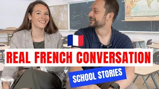 30 min. Real French Conversation: Our School Stories (+subtitles)