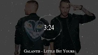 Galantis - Little Bit Yours