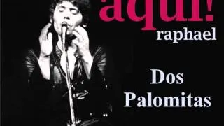 Dos Palomitas (Aquí Raphael 1970)