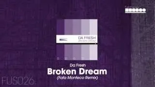 Da Fresh - Broken Dream (Fafa Monteco Remix)