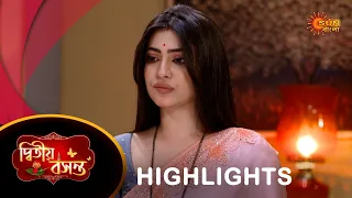 Dwitiyo Basanta  - Highlights |14 Apr 2024| Full Ep FREE on SUN NXT | Sun Bangla Serial