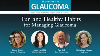 Fun and Healthy Habits for Managing Glaucoma - Webinar