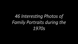 46 Interesting Photos of Family Portraits during the 1970s