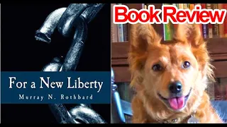 For A New Liberty: The Libertarian Manifesto by Murray Rothbard - Review