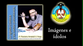 Imágenes e ídolos  - Padre Flaviano Amatulli Valente