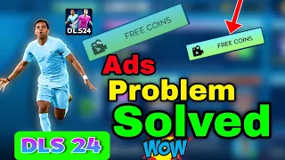 DLS 24 Ads Not Showing PROBLEM SOLVED - 100% Working Method