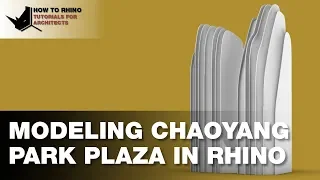 Rhino for Architects - Modeling Chaoyang Park Plaza