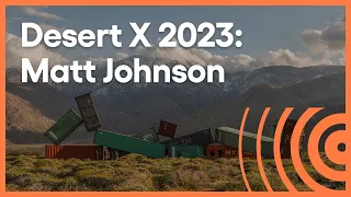 Desert X 2023: Matt Johnson | Weekly Arts | KCET