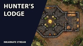 Hunter's Lodge | Inkarnate Stream