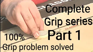 Grip series part 1 😍😍😍 Grip problem solved 100%😍😍😍