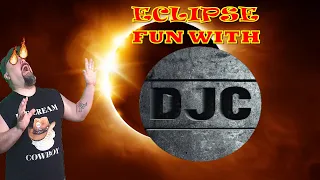 ECLIPSE FUN - With DJC