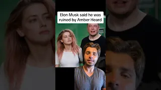 Elon Musk said he was ruined by Amber Heard