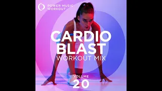 Cardio Blast Workout Mix Vol. 20 (Nonstop Cardio Workout 132-150 BPM) by Power Music Workout