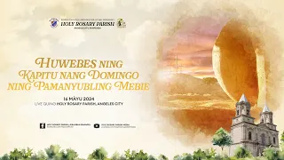 Huwebes ning Kapitu nang Domingo ning Pamanyubling Mebie | 16 Mayo 2024