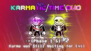 Karmatic Time Duo OST: 005 [Phase 1.5] - Karma was $till Waiting for Evil V2